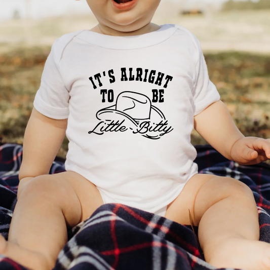 It's Alright To Be Little Bitty Onesie